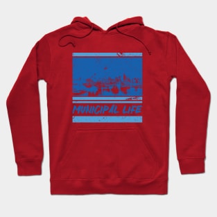 "Municipal Life" Hoodie